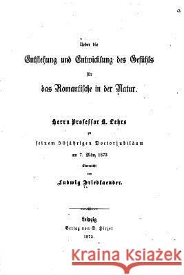 Entstehung U. Entwick. D. Gefühls fur das romantische in der Natur Friedlaender, Ludwig 9781519571649 Createspace Independent Publishing Platform - książka