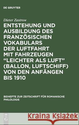 Entstehung und Ausbildung des französischen Vokabulars der Luftfahrt mit Fahrzeugen 