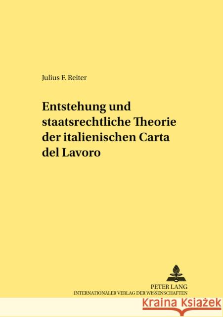 Entstehung Und Staatsrechtliche Theorie Der Italienischen «Carta del Lavoro» Hattenhauer, Hans 9783631543405 Lang, Peter, Gmbh, Internationaler Verlag Der - książka