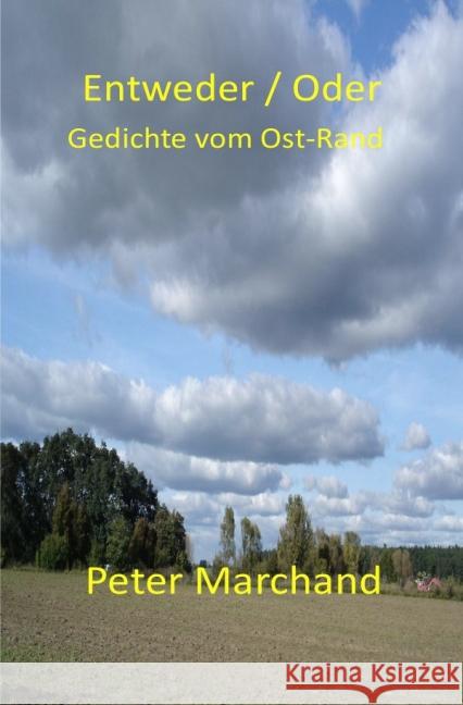 Entweder/Oder : Gedichte vom Ostrand Marchand, Peter 9783844224337 epubli - książka