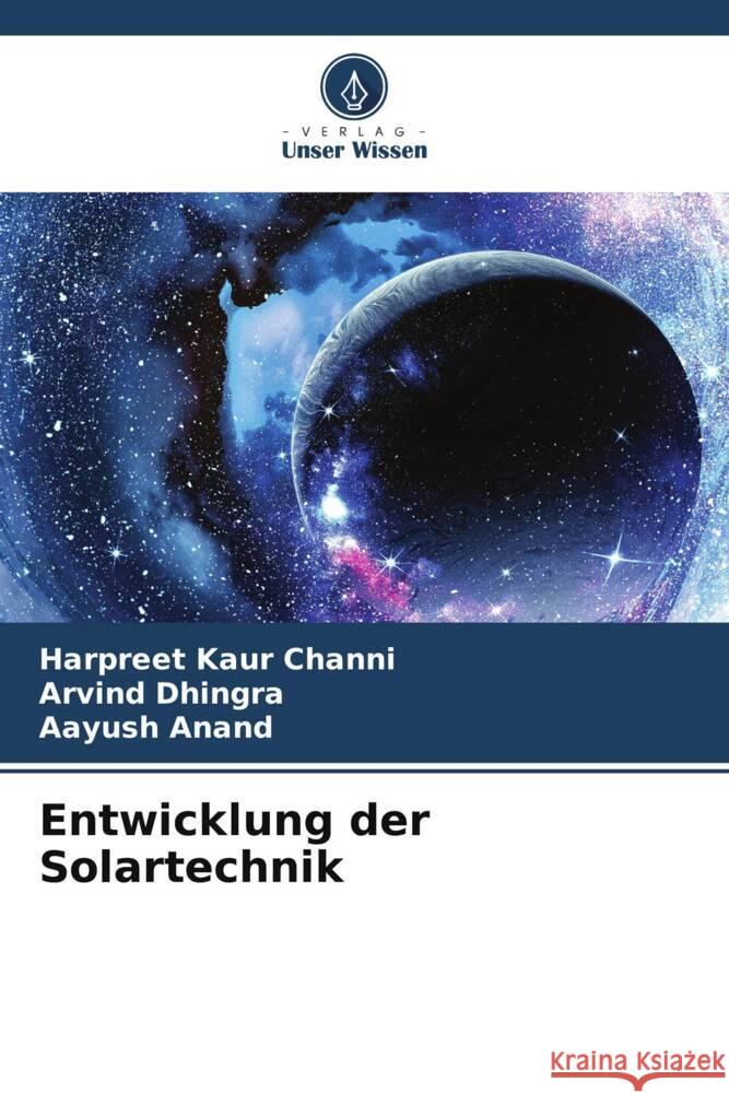 Entwicklung der Solartechnik Channi, Harpreet Kaur, Dhingra, Arvind, Anand, Aayush 9786205021378 Verlag Unser Wissen - książka