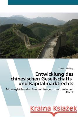 Entwicklung des chinesischen Gesellschafts- und Kapitalmarktrechts Li-Balling, Xiaoyi 9783639427035 AV Akademikerverlag - książka