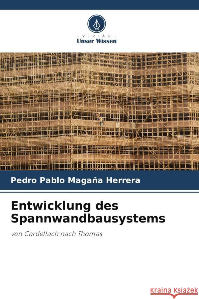 Entwicklung des Spannwandbausystems Magaña Herrera, Pedro Pablo 9786208524784 Verlag Unser Wissen - książka