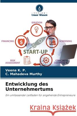 Entwicklung des Unternehmertums K. P., Veena, Mahadeva Murthy, C. 9786202373111 Verlag Unser Wissen - książka