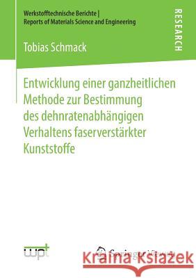 Entwicklung Einer Ganzheitlichen Methode Zur Bestimmung Des Dehnratenabhängigen Verhaltens Faserverstärkter Kunststoffe Schmack, Tobias 9783658269302 Springer Vieweg - książka