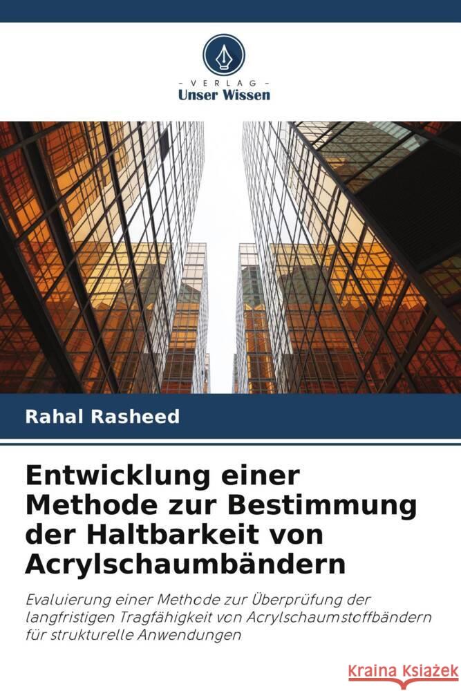 Entwicklung einer Methode zur Bestimmung der Haltbarkeit von Acrylschaumbändern Rasheed, Rahal 9786208567422 Verlag Unser Wissen - książka