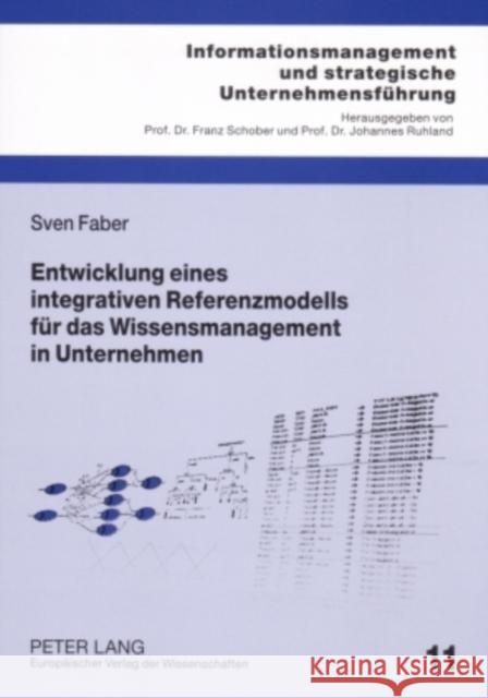 Entwicklung Eines Integrativen Referenzmodells Fuer Das Wissensmanagement in Unternehmen: Eine Untersuchung Mit Praxisbeispielen Aus Der Robert Bosch Schober, Franz 9783631558959 Lang, Peter, Gmbh, Internationaler Verlag Der - książka