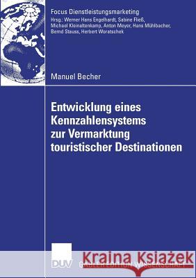 Entwicklung Eines Kennzahlensystems Zur Vermarktung Touristischer Destinationen Becher, Manuel   9783835008434 Gabler - książka