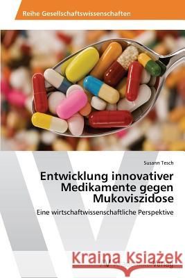 Entwicklung innovativer Medikamente gegen Mukoviszidose Tesch Susann 9783639725216 AV Akademikerverlag - książka