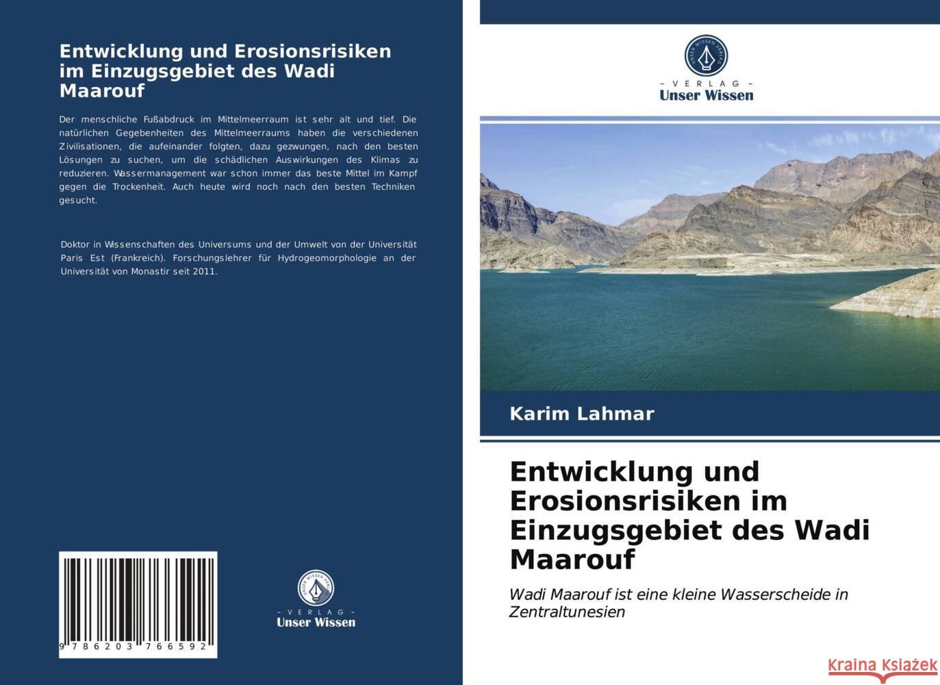 Entwicklung und Erosionsrisiken im Einzugsgebiet des Wadi Maarouf Lahmar, Karim 9786203766592 Verlag Unser Wissen - książka