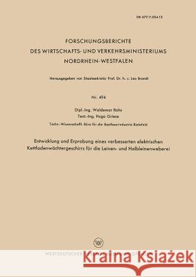 Entwicklung Und Erprobung Eines Verbesserten Elektrischen Kettfadenwächtergeschirrs Für Die Leinen- Und Halbleinenweberei Rohs, Waldemar 9783663036210 Vs Verlag Fur Sozialwissenschaften - książka