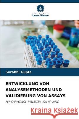 Entwicklung Von Analysemethoden Und Validierung Von Assays Surabhi Gupta   9786206234302 Verlag Unser Wissen - książka