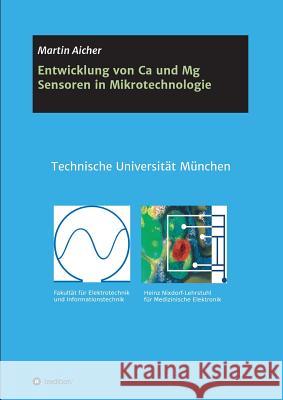 Entwicklung von Ca und Mg Sensoren in Mikrotechnologie Aicher, Martin 9783743969636 Tredition Gmbh - książka