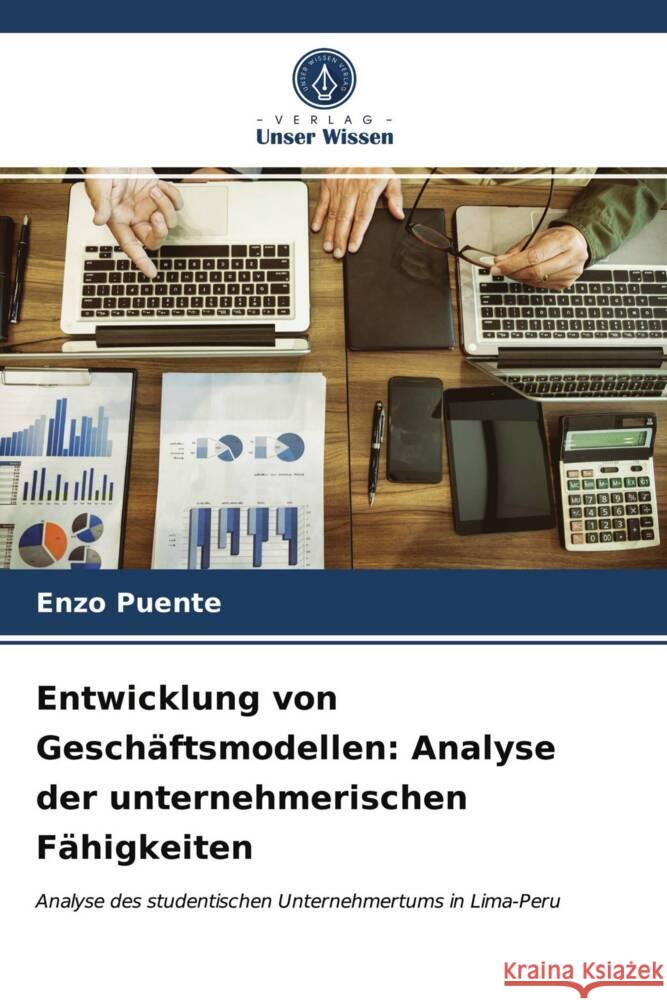 Entwicklung von Geschäftsmodellen: Analyse der unternehmerischen Fähigkeiten Puente, Enzo 9786203993073 Verlag Unser Wissen - książka