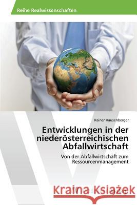 Entwicklungen in der niederösterreichischen Abfallwirtschaft Hausenberger Rainer 9783639877786 AV Akademikerverlag - książka