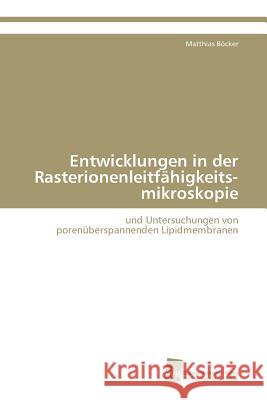 Entwicklungen in der Rasterionenleitfähigkeits-mikroskopie Böcker Matthias 9783838111407 Sudwestdeutscher Verlag Fur Hochschulschrifte - książka