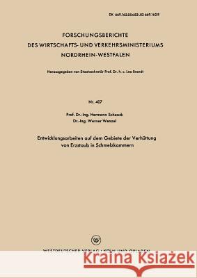 Entwicklungsarbeiten Auf Dem Gebiete Der Verhüttung Von Erzstaub in Schmelzkammern Schenck, Hermann 9783663036272 Vs Verlag Fur Sozialwissenschaften - książka