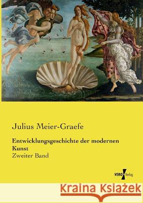 Entwicklungsgeschichte der modernen Kunst: Zweiter Band Meier-Graefe, Julius 9783737208888 Vero Verlag - książka