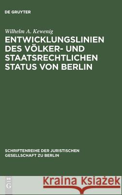 Entwicklungslinien des völker- und staatsrechtlichen Status von Berlin Wilhelm A Kewenig 9783110102246 De Gruyter - książka