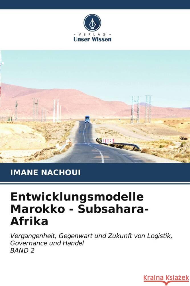 Entwicklungsmodelle Marokko - Subsahara-Afrika Imane Nachoui 9786206523024 Verlag Unser Wissen - książka
