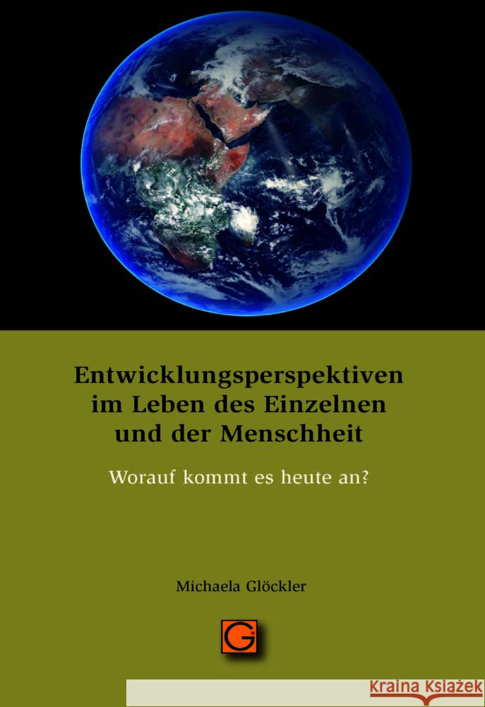 Entwicklungsperspektiven im Leben des Einzelnen und der Menschheit Glöckler, Michaela 9783932161957 Gesundheitspflege initiativ - książka