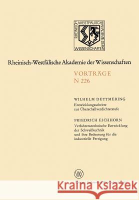 Entwicklungsschritte Zur Überschallverdichterstufe. Verfahrenstechnische Entwicklung Der Schweißtechnik Und Ihre Bedeutung Für Die Industrielle Fertig Dettmering, Wilhelm 9783531082264 Vs Verlag Fur Sozialwissenschaften - książka