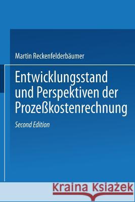 Entwicklungsstand Und Perspektiven Der Prozeßkostenrechnung Reckenfelderbäumer, Martin 9783409221405 Springer - książka