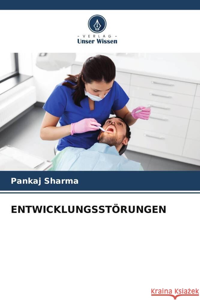 ENTWICKLUNGSSTÖRUNGEN Sharma, Pankaj 9786206364139 Verlag Unser Wissen - książka