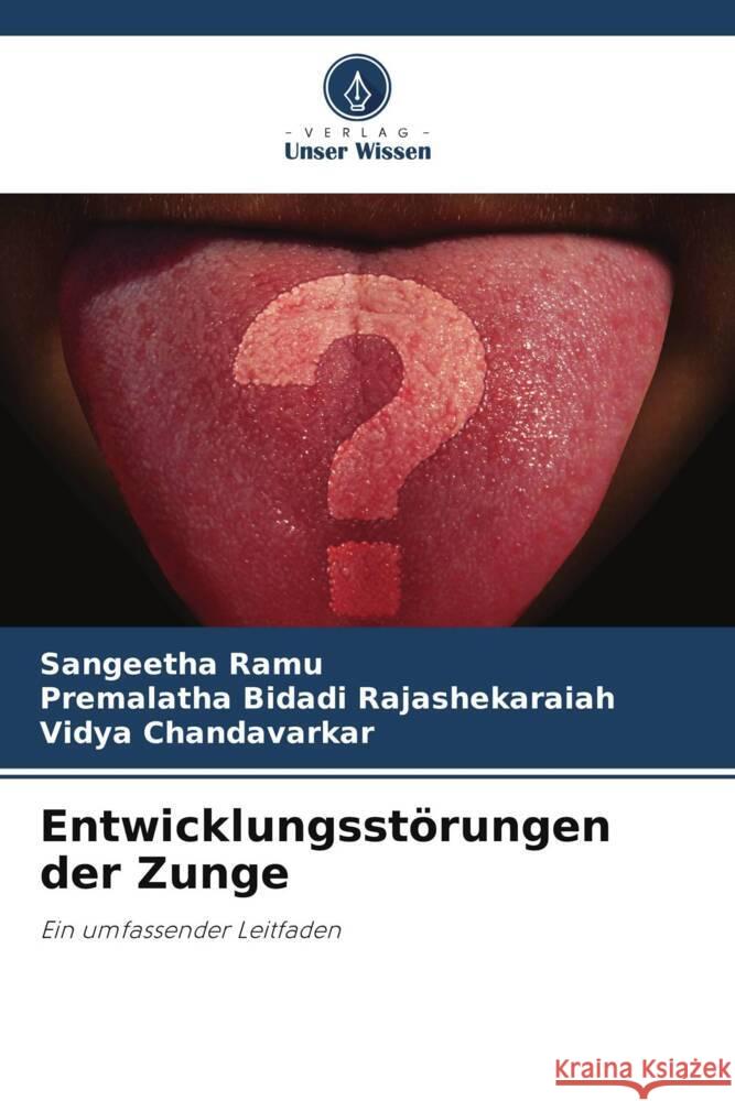 Entwicklungsst?rungen der Zunge Sangeetha Ramu Premalatha Bidad Vidya Chandavarkar 9786206988700 Verlag Unser Wissen - książka