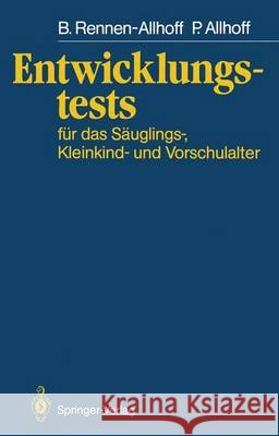 Entwicklungstests Für Das Säuglings-, Kleinkind- Und Vorschulalter Rennen-Allhoff, Beate 9783540154457 Not Avail - książka