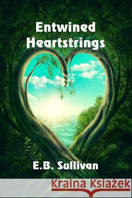 Entwined Heartstrings E. B. Sullivan 9781625268693 Solstice Publishing - książka