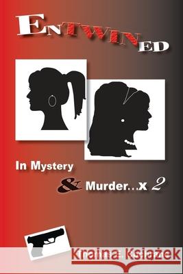 Entwined: In Mystery & Murder. . . x 2 Thomas E. Cochrane 9780998510620 River Beach Press - książka