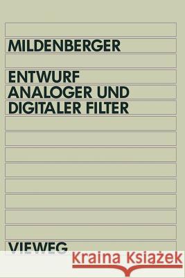 Entwurf Analoger Und Digitaler Filter Mildenberger, Otto 9783528064303 Vieweg+teubner Verlag - książka