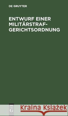 Entwurf einer Militärstrafgerichtsordnung No Contributor 9783111269863 De Gruyter - książka