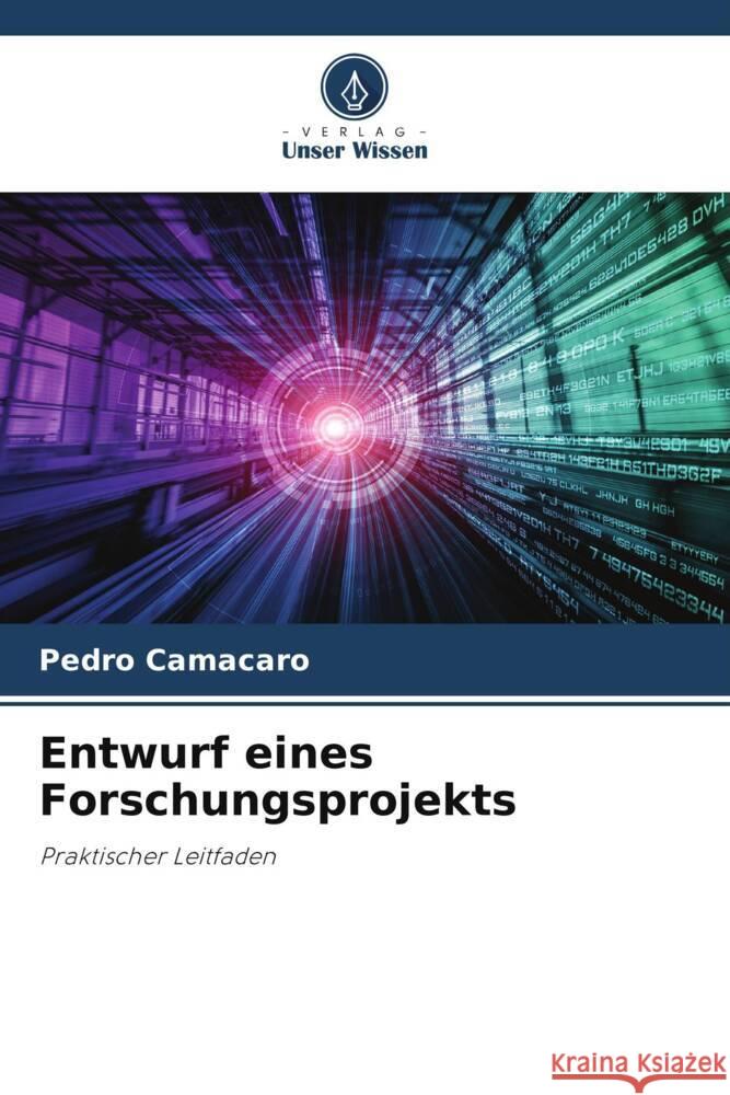 Entwurf eines Forschungsprojekts Camacaro, Pedro 9786206393702 Verlag Unser Wissen - książka