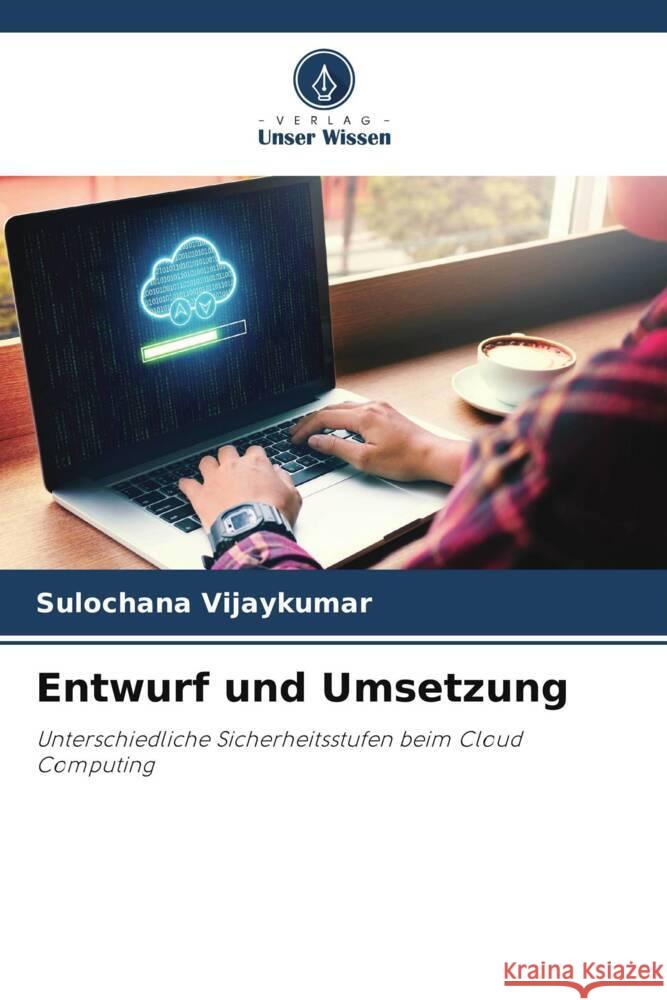 Entwurf und Umsetzung Vijaykumar, Sulochana 9786204844930 Verlag Unser Wissen - książka