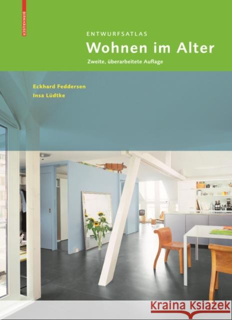 Entwurfsatlas Wohnen im Alter FEDDERSEN, ECKHARD 9783035611519  - książka