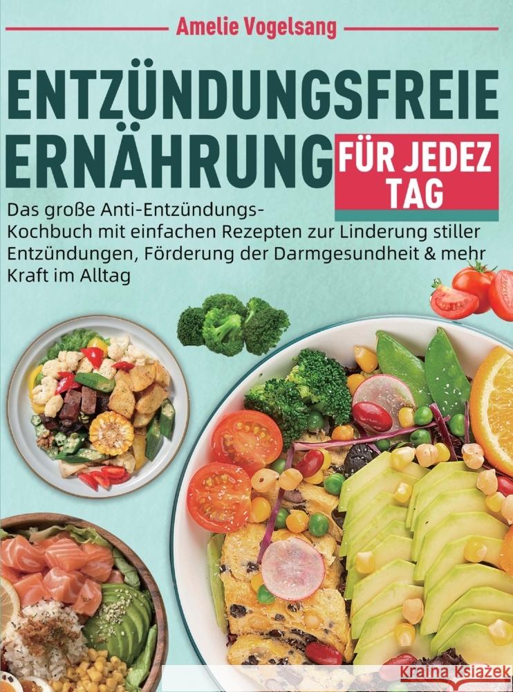 Entzündungsfreie Ernährung für jeden Tag Vogelsang, Amelie 9789403857596 Bookmundo - książka