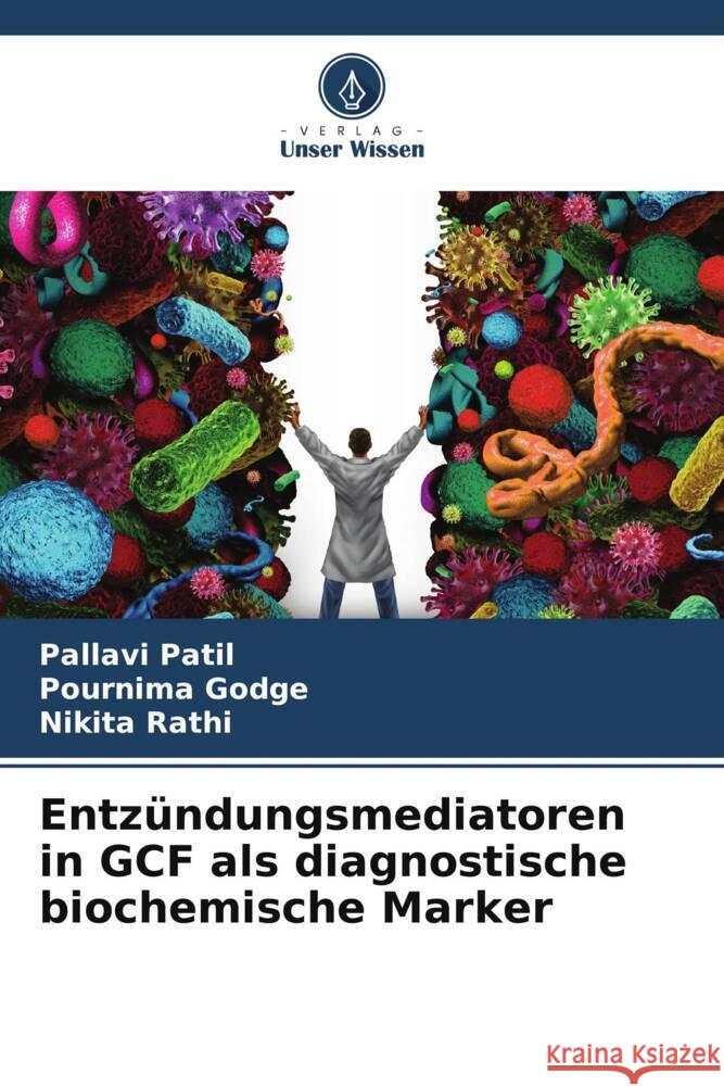 Entzundungsmediatoren in GCF als diagnostische biochemische Marker Pallavi Patil Pournima Godge Nikita Rathi 9786206023609 Verlag Unser Wissen - książka