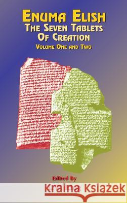 Enuma Elish: The Seven Tablets of Creation Volumes 1 and 2 bound together L W King 9781585095070 Book Tree - książka