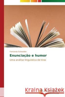 Enunciação e humor Schneider Fernanda 9783639699418 Novas Edicoes Academicas - książka