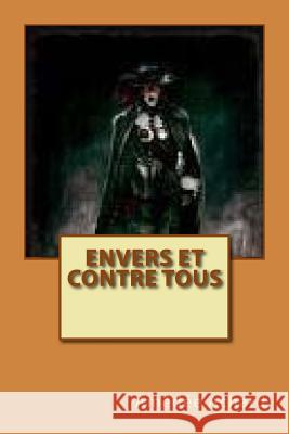 Envers et contre tous Achard, Amedee 9781503017375 Createspace - książka