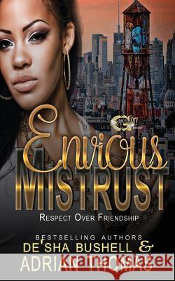 Envious Mistrust: Respect Over Friendship Adrian L. Thomas 9781537008899 Createspace Independent Publishing Platform - książka