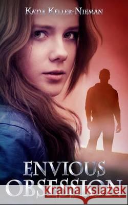 Envious Obsession Katie Keller-Nieman 9781502534545 Createspace - książka