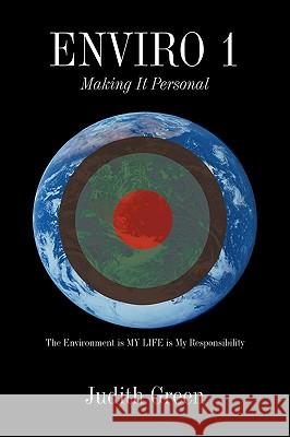 Enviro 1: Making It Personal Green, Judith 9781449037543 Authorhouse - książka