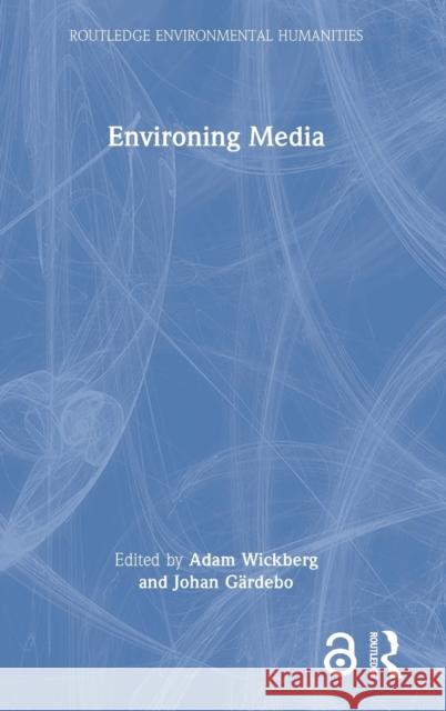 Environing Media  9781032253855 Routledge - książka