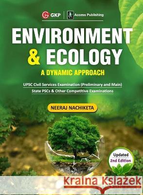 Environment & Ecology - A Dynamic Approach 2ed Nachiketa Neeraj Nachiketa 9789389310542 Repro Books Limited - książka