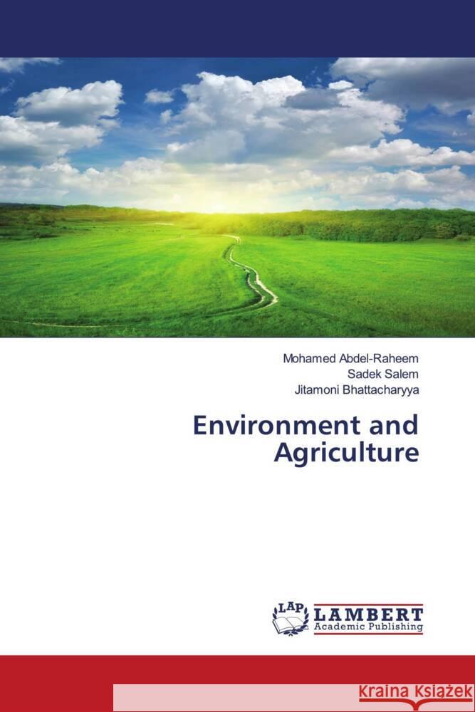 Environment and Agriculture Abdel-Raheem, Mohamed, Salem, Sadek, Bhattacharyya, Jitamoni 9786203194104 LAP Lambert Academic Publishing - książka