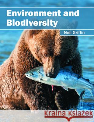 Environment and Biodiversity Neil Griffin 9781682862797 Syrawood Publishing House - książka
