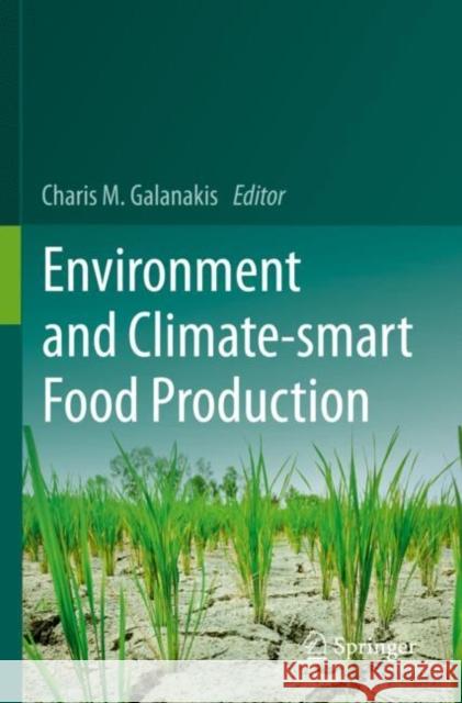 Environment and Climate-smart Food Production Charis M. Galanakis 9783030715731 Springer - książka